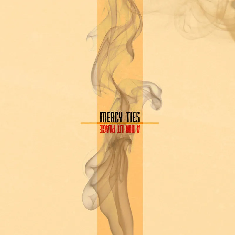 Mercy Ties "A Dim Lit Place"